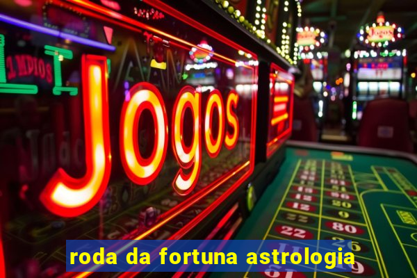 roda da fortuna astrologia